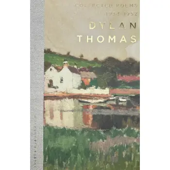 WORDSWORTH CLASSICS : Collected Poems of Dylan Thomas