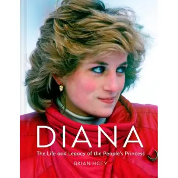 DIANA : THE LIFE AND LEGACY OF THE PEOPLE'S PRINCESS HC