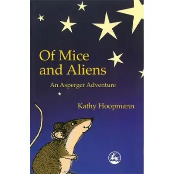 OF MICE AND ALIENS :AN ASPERGER ADVENTURE  PB