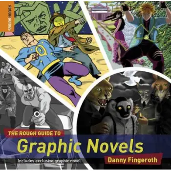 THE ROUGH GUIDE TO : GRAPHIC NOVELS 1ST ED PB B FORMAT
