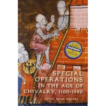 SPECIAL OPERATIONS IN THE AGE OF CHIVALRY 1100-1550 PB
