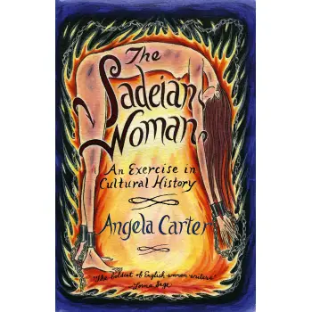 THE SADEIAN WOMAN AN EXERCISE IN CULTURAL HISTORY