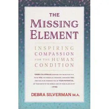 THE MISSING ELEMENT : INSPIRING COMPASSION FOR THE HUMAN CONDITION PB