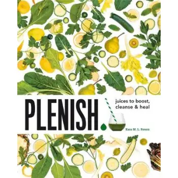 PLENISH:JUICES TO BOOST,CLEANSE AND HEAL PB