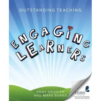 OUTSTANDING TEACHING: ENGAGING LEARNERS (OUTSTANDING TEACHING (CROWN HOUSE PUBLISHING))