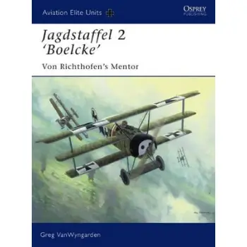 AVIATION ELITE UNITS N.26: JAGDSTAFFEL 2 BOELCKE VON RICHTHOFEN'S MENTOR PB