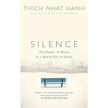 SILENCE : THE POWER OF QUIET IN A WORLD FULL OF NOISE PB
