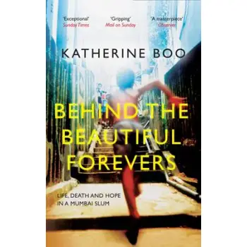 BEHIND THE BEAUTIFUL FOREVERS