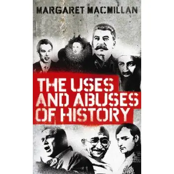 The Uses and Abuses of History PB