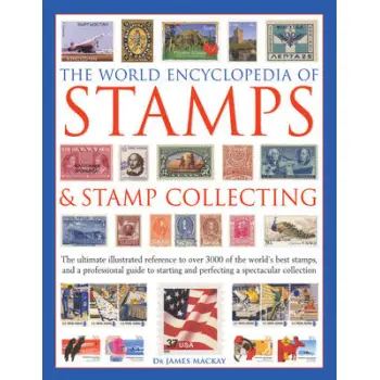 THE WORLD ENCYCLOPEDIA OF STAMPS AND STAMP COLLECTING  HC