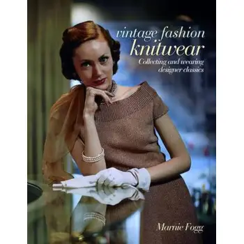 VINTAGE KNITWEAR : COLLECTING AND WEARING DESIGNER CLASSICS HC