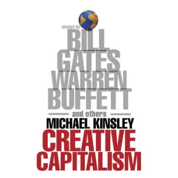 CREATIVE CAPITALISM: BILL GATES, WARREN BUFFETT & OTHERS HC COFFEE TABLE BK.