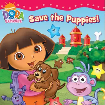 DORA THE EXPLORER : SAVE THE PUPPIES