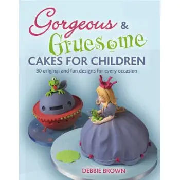 GORGEOUS & GRUESOME CAKES FOR CHILDREN  PB