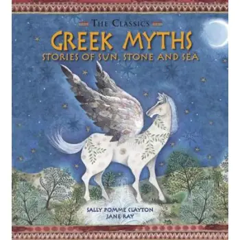 GREEK MYTHS:STORIES OF SUN,STONE AND SEA PB