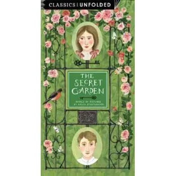 CLASSICS UNFOLDED : THE SECRET GARDEN PB