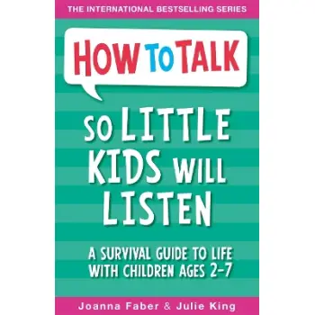 HOW TO TALK SO LITTLE CHILDREN WILL LISTEN HC