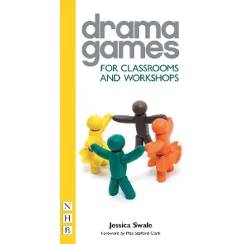 Drama Games for Classrooms and Workshops