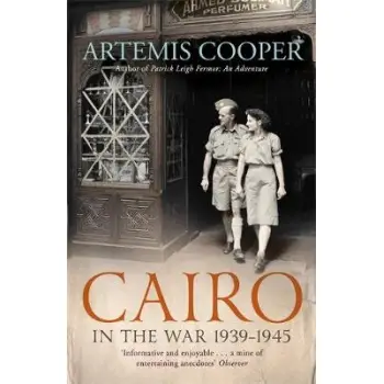 CAIRO IN THE WAR: 1939-1945 AN ADVENTURE PB A FORMAT