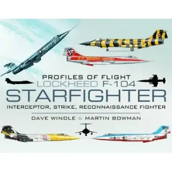 PROFILES OF FLIGHT : LOCKHEED F-104 STARFIGHTER HC