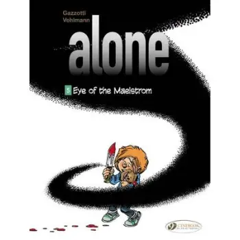 Alone Vol. 5: Eye of the Maelstrom