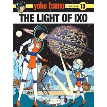 Yoko Tsuno Vol. 13: The Light of IXO