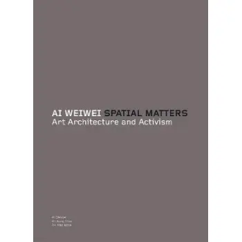 AI WEIWEI : SPATIAL MATTERS PB