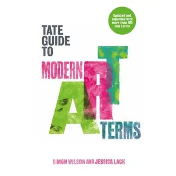 THE TATE GUIDE TO MODERN ART TERMS  PB