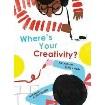 WHERE'S YOUR CREATIVITY?