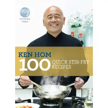 MY KITCHEN TABLE: 100 QUICK STIR-FRY RECIPES PB