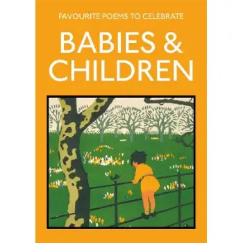 FAVOURITE POEMS TO CELEBRATE BABIES AND CHILDREN PB