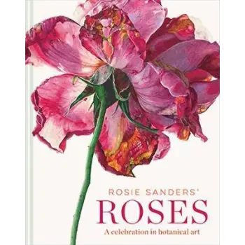 ROSIE SANDER'S ROSES HC