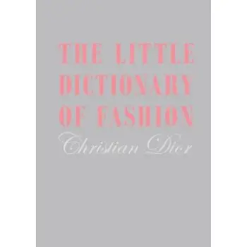 THE LITTLE DICTIONARY OF FASHION  HC