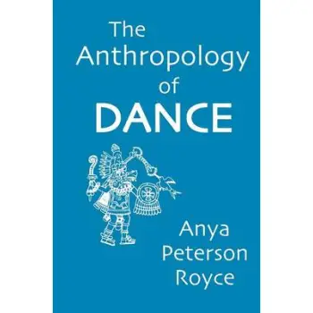 ANTHROPOLOGY OF DANCE