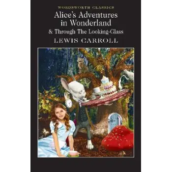 WORDSWORTH CLASSICS : ALICE'S ADVENTURES IS WONDERLAND