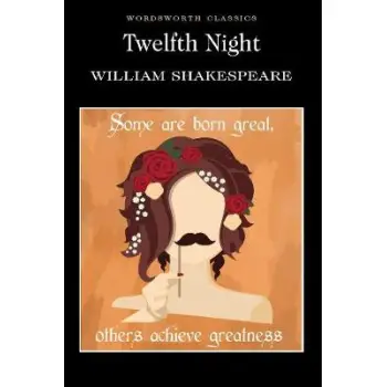 WORDSWORTH CLASSICS : TWELFTH NIGHT PB