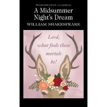 WORDSWORTH CLASSICS : A MIDSUMMER NIGHT'S DREAM PB