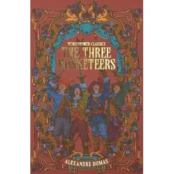 WORDSWORTH CLASSICS : The Three Musketeers
