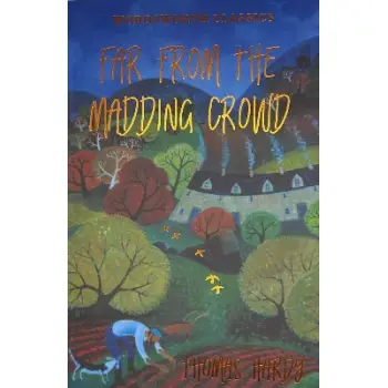 WORDSWORTH CLASSICS : Far from the Madding Crowd