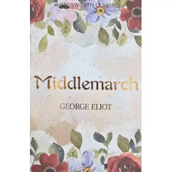 WORDSWORTH CLASSICS : Middlemarch