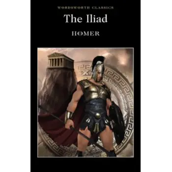 WORDSWORTH CLASSICS : THE ILIAD