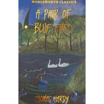 WORDSWORTH CLASSICS : A Pair of Blue Eyes