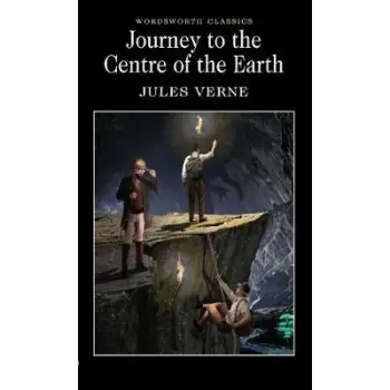 WORDSWORTH CLASSICS : JOURNEY TO THE CENTER OF THE EARTH PB B