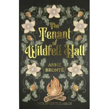 WORDSWORTH CLASSICS : The Tenant of Wildfell Hall