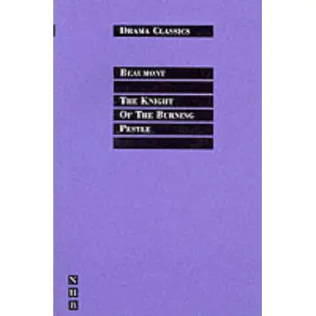 THE KNIGHT OF THE BURNING PESTLE PB PB