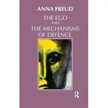 THE EGO AND THE MECHANISMS OF DEFENCE