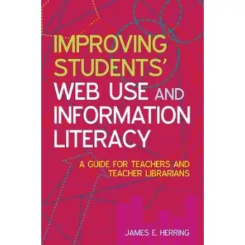 IMPROVING STUDENTS' WEB USE AND INFORMATION LITERACY