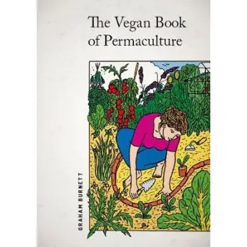 THE VEGAN BOOK OF PERMACULTURE  PB