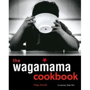 THE WAGAMAMA COOK BOOK PB BIG FORMAT