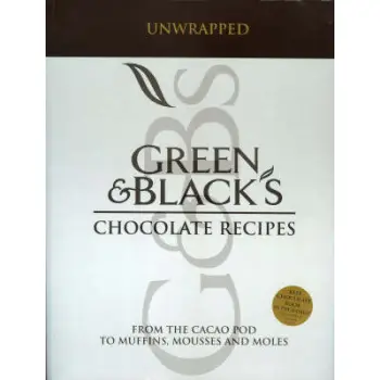 GREEN & BLACK'S CHOCOLATE RECIPIES FROM THE CACAO POD TO MUFFINS, MOUSSES AND MOLES N/E PB